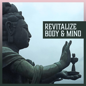 Revitalize Body & Mind: Healing Hands, Stress Relief Music, Deep Concentration, Massage Time, Sounds for Yoga