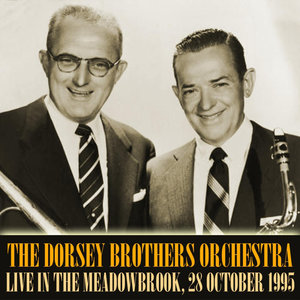 The Dorsey Brothers Orchestra Live In The Meadowbrook, 28 October 1955