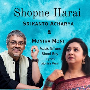 Shopne Harai (feat. Monira Moni) [Explicit]