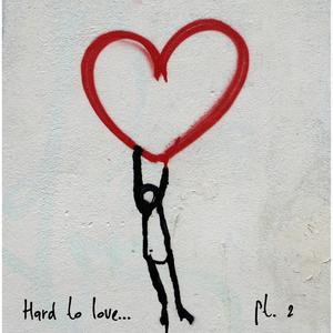 Hard To Love Pt. 2 (Explicit)