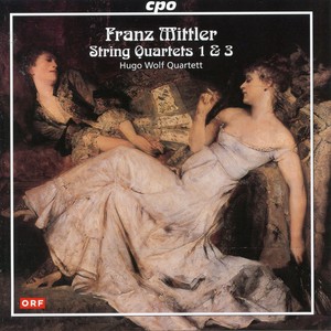 Mittler: String Quartets Nos. 1 & 3