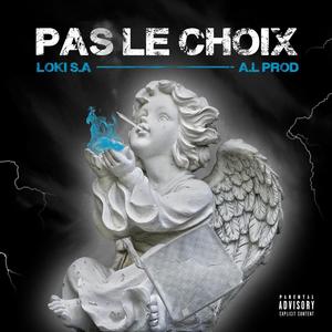 Pas le choix (feat. A.Lprod) (Explicit)