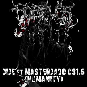 CS 1.6 (HUMANITY) (feat. MASTERJADO) (Explicit)