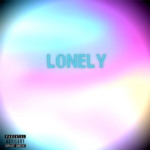 Lonely (Explicit)