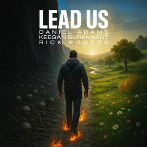Lead Us (feat. Keegan Burkhardt & Rick Rogers)