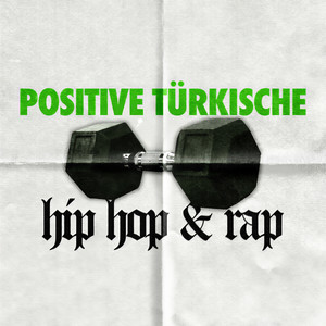 Positive Turkish Hip Hop & Rap (Explicit)