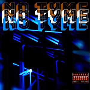No Tyme (Explicit)