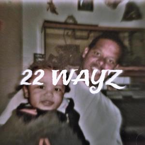 22 WAYZ (feat. BigSos) (Explicit)
