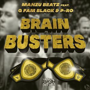 Brain Busters (feat. G-Fam Black & P-Ro) [Explicit]