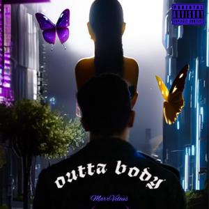 OUTTA BODY (Explicit)