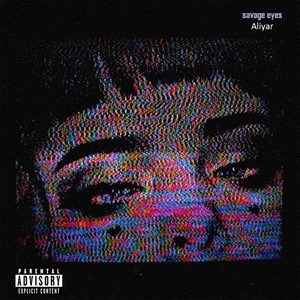 Savage Eyes (Explicit)