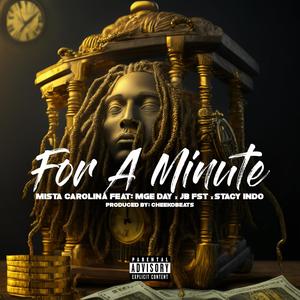 For A Minute (feat. MGE Day, Stacy Indo & JB FST) [Explicit]