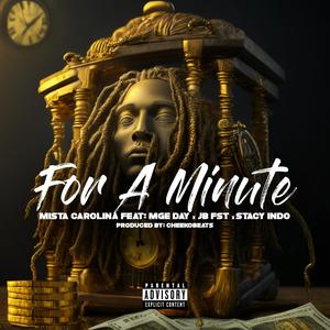 For A Minute (feat. MGE Day, Stacy Indo & JB FST) (Explicit)
