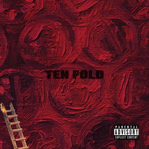 TEN FOLD (feat. ATTIC & JedEyE) [Explicit]