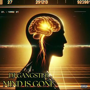 Mind Is Gone (Explicit)