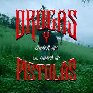 Drogas y pistolas (feat. LilChimpaHp)