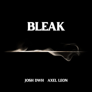 Bleak (Explicit)