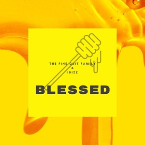 Blessed (feat. Idizz) [Explicit]