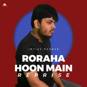 Roraha Hoon Main Reprise