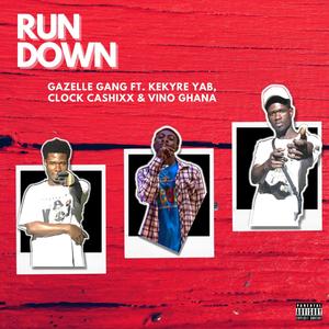 Run Down (feat. Kekyre yab,Clock Cashixx & Vino Ghana) [Explicit]