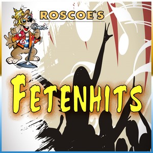 Roscoe's Fetenhits