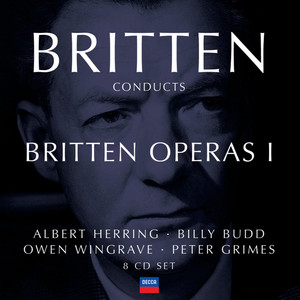 Britten Conducts Britten: Opera Vol.1