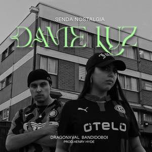 Dame Luz(feat. Bandido Boi & Henry Hyde) (Explicit)
