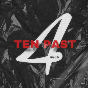 Ten Past 4 (Explicit)