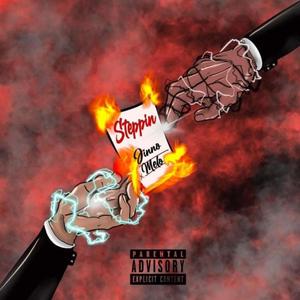Steppin (feat. Melo Vaye) (Explicit)