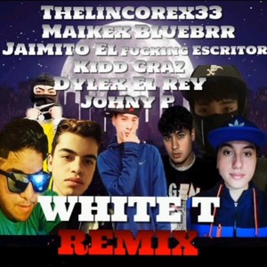 White T (Remix)