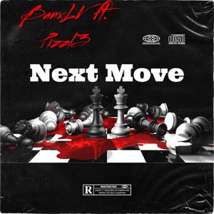 Next Move (feat. Pizzl3) [Explicit]