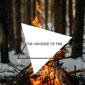 The Universe of Fire