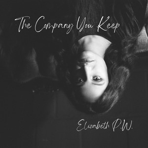 The Company You Keep (Explicit)