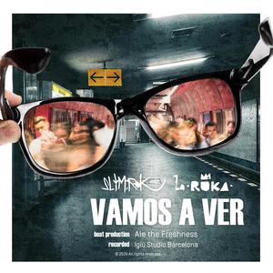 VAMOS A VER (feat. La Ruka) (Explicit)