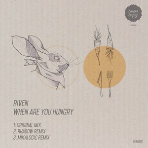 Riven - When Are You Hungry