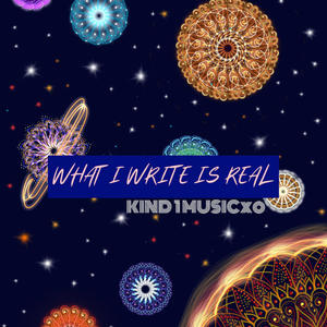 What I Write Is Real