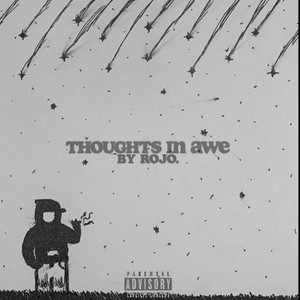 Thoughts In Awe (Explicit)