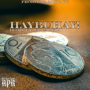 HayBuhay! (feat. El Cabeza)