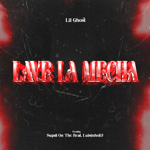 Lave La Mecha (Explicit)