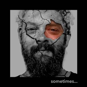 Sometimes... (feat. Tim Wilson & Dennis Scott) [Explicit]