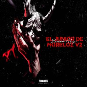 El Junior De Moreloz V2 (feat. Marca Delictiva) (Explicit)