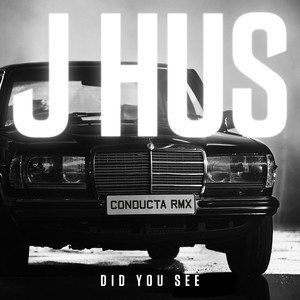 Did You See (Conducta Remix|Explicit)
