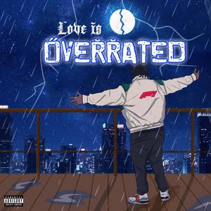 Love is Overrated (Explicit)