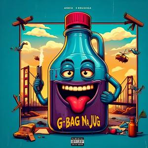 G-Bag na Jug (G Baga Jat) (feat. Gotta City & Stoopid Boy) [Explicit]