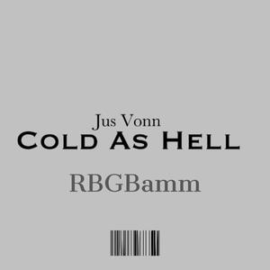 Cold as hell (Explicit)