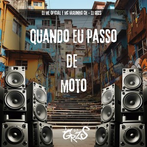 Quando Eu Passo De Moto (Explicit)