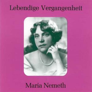 Lebendige Vergangenheit - Maria Nemeth - In deines Kerkers tiefe Nacht (Der Troubadour)