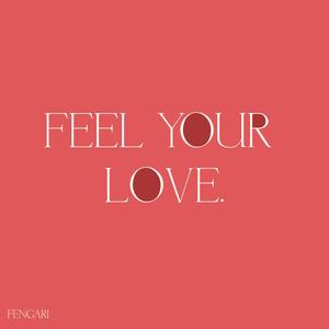 Feel your love