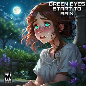 GREEN EYES START TO RAIN (feat. Tennants) [Explicit]