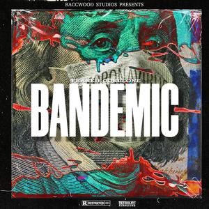 Bandemic (feat. TLB$) [Explicit]